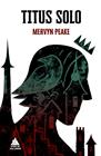 TITUS SOLO | 9788419703132 | PEAKE, MERVYN