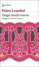 TENGO MIEDO TORERO | 9788432249990 | LEMEBEL, PEDRO