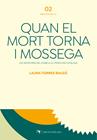 QUAN EL MORT TORNA I MOSSEGA. LES METÀFORES DEL ZOMBI A LA LITERATURA CATALANA | 9791387876128 | TORRES BAUÇÀ, LAURA