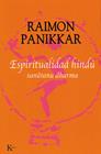 ESPIRITUALIDAD HINDU: SANATANA DHARMA | 9788472455771 | PANIKKAR, RAIMON