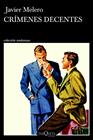 CRÍMENES DECENTES | 9788411077828 | MELERO, JAVIER
