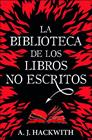 LA BIBLIOTECA DE LOS LIBROS NO ESCRITOS | 9788410348011 | HACKWITH, A. J.