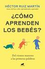 ¿CÓMO APRENDEN LOS BEBÉS? | 9791388038334 | RUIZ MARTÍN, HÉCTOR