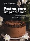 POSTRES PARA IMPRESIONAR | 9788408307006 | NADAL @COCINANDOCONTJ, TERESA