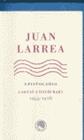 JUAN LARREA EPISTOLARIO 1953-1978 | 9788495078216 | LARREA, JUAN