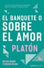 BANQUETE O SOBRE EL AMOR, EL | 9788467078701 | PLATÓN