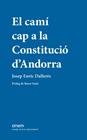 CAMÍ CAP A LA CONSTITUCIÓ D'ANDORRA, EL | 9788418865237 | DALLERÈS, JOSEP ENRIC
