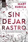 SIN DEJAR RASTRO | 9788410424562 | KUBICA, MARY