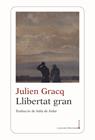 LLIBERTAT GRAN | 9788410377462 | GRACQ, JULIEN