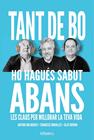 TANT DE BO HO HAGUÉS SABUT ABANS | 9788410428652 | ROVIRA, ÀLEX ; MIRALLES, FRANCESC ; BOLINCHES, ANTONI