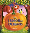 LADRÓN DE CALABAZAS, EL | 9791388030123 | HEMMING, ALICE ; SLATER, NICOLA