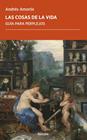 COSAS DE LA VIDA, LAS | 9788417425951 | AMORÓS, ANDRÉS
