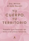 TU CUERPO, TU TERRITORIO | 9788413445434 | AL ADIB MENDIRI, MIRIAM