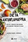 DIETA ANTIINFLAMATORIA | 9788410451520 | ARRANZ IGLESIAS, LAURA ISABEL