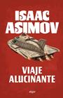 VIAJE ALUCINANTE | 9788491429463 | ASIMOV, ISAAC