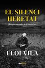 SILENCI HERETAT, EL | 9788411732246 | VILA ESCARRÉ, ELOI