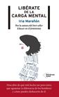 LIBERATE DE LA CARGA MENTAL | 9788417376727 | MARAÑON, IRIA