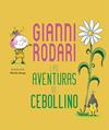 AVENTURAS DE CEBOLLINO, LAS | 9788491453536 | RODARI, GIANNI