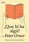 QUE HI HA ALGÚ? | 9788412722727 | ORNER, PETER