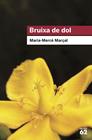 BRUIXA DE DOL | 9788415954736 | MARÇAL, MARIA MERCE