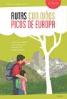 RUTAS CON NIÑOS EN LOS PICOS DE EUROPA (NE) | 9788415797456 | NOEL ARRAIZ Y ÁGUEDA MONFORT