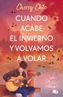 CUANDO ACABE EL INVIERNO Y VOLVAMOS A VOLAR  | 9788413148250 | CHIC, CHERRY 