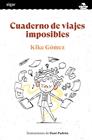 CUADERNO DE VIAJES IMPOSIBLES | 9788491425731 | GÓMEZ, KIKE ; PADRÓN, DANI