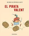 PIRATA VALENT, EL | 9788416804658 | ALCANTARA, RICARDO ; GUSTI