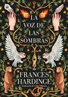 VOZ DE LAS SOMBRAS, LA | 9788483435885 | HARDINGE, FRANCES