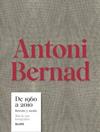 ANTONI BERNAD. DE 1960 A 2010 | 9791387881016 | BERNAD, ANTONI