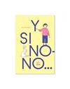 Y SI NONO... | 9788412683516 | HELLER ALGAZI, INBAR 