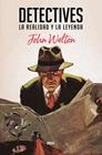 DETECTIVES  LA REALIDAD Y LA LEYENDA | 9788491872764 | WALTON, JOHN