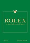 ROLEX : LA HISTORIA DETRAS DE LA MARCA | 9788410268647 | TAYLOR, RACHAEL