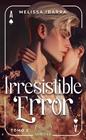 IRRESISTIBLE ERROR, TOMO 2 | 9789801843221 | IBARRA, MELISSA