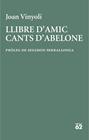 LLIBRE D'AMIC ; CANTS D'ABELONE | 9788429782677 | VINYOLI PLADEVALL, JOAN