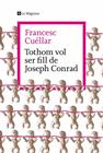 TOTHOM VOL SER FILL DE JOSEPH CONRAD | 9788419334763 | CUÉLLAR, FRANCESC