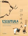 ESCRITURA : LA PEQUEÑA HISTORIA DE UN INVENTO ENORME | 9788412650723 | ORTIZ PÉREZ DEL MOLINO, JESÚS ; FERNÁNDEZ SAINZ, SARA