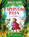 CAPERUCITA ROJA Y EL LOBO EN VERSO  | 9788418915925 | DAHL, ROALD