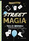 STREET MAGIA : MAS DE 30 TRUCOS EXPLICADOS PASO A PASO | 9788410124875 | ARTHUR, GILLES