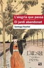 ALEGRIA QUE PASSA ; EL JARDÍ ABANDONAT | 9788415954903 | RUSIÑOL, SANTIAGO
