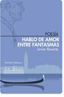 HABLO DE AMOR ENTRE FANTASMAS | 9788412265019 | REVERTE, JAVIER