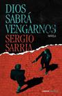 DIOS SABRÁ VENGARNOS | 9788448045791 | SARRIA, SERGIO