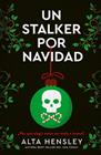 UN STALKER POR NAVIDAD | 9788415955283 | HENSLEY, ALTA