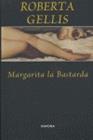 MARGARITA LA BASTARDA | 9788496707221 | GELLIS, ROBERTA