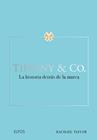 TIFFANY & CO : LA HISTORIA DESTRAS DE LA MARCA | 9788410268630 | TAYLOR, RACHAEL