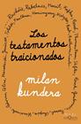 TESTAMENTOS TRAICIONADOS, LOS | 9788411071710 | KUNDERA, MILAN