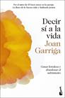 DECIR SÍ A LA VIDA | 9788423364992 | GARRIGA, JOAN