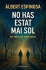 NO HAS ESTAT MAI SOL | 9788410256170 | ESPINOSA, ALBERT