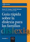 GUÍA RÁPIDA SOBRE LA DISLEXIA PARA LAS FAMILIAS | 9788410282360 | FORGAN, JAMES W. ; BALSAMO, NOELLO