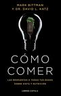 CÓMO COMER | 9788448029333 | BITTMAN, MARK ; KATZ, DR. DAVID L.